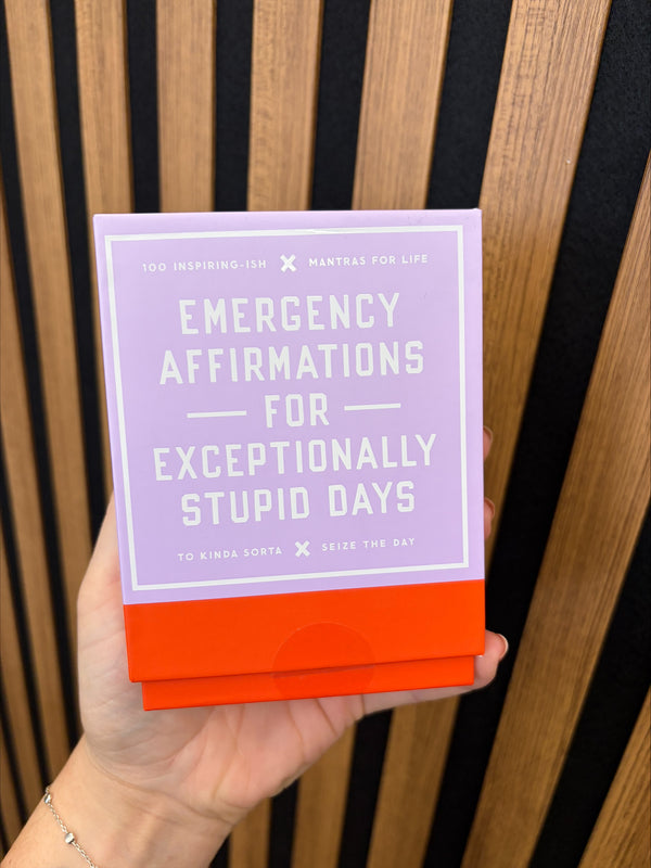 Emergency Affirmations for Exceptionally Stupid Days